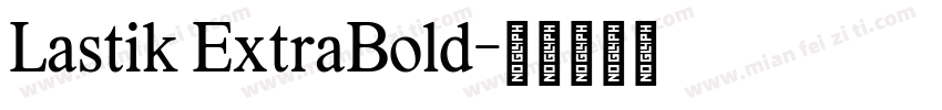 Lastik ExtraBold字体转换